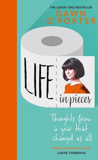 Cover: 9780008431877 | Life in Pieces | Dawn O'Porter | Buch | Gebunden | Englisch | 2020