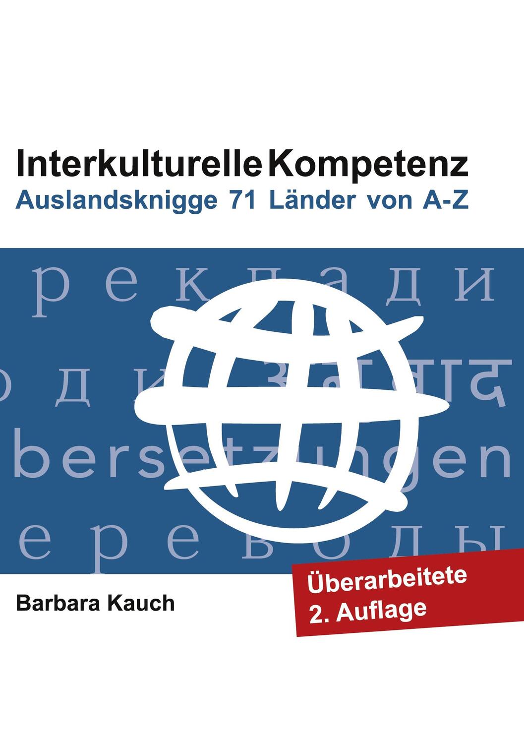 Cover: 9783751989671 | Interkulturelle Kompetenz | Auslandsknigge 71 Länder von A - Z | Kauch