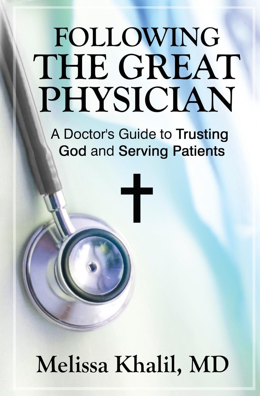 Cover: 9780578628486 | Following the Great Physician | Melissa Khalil | Taschenbuch | 2020