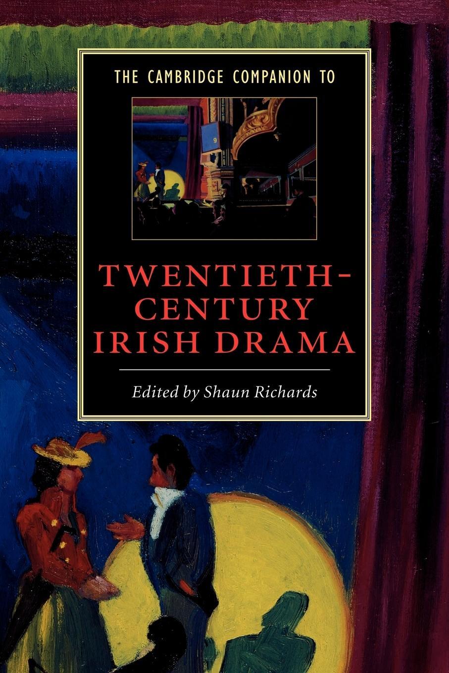 Cover: 9780521008730 | The Cambridge Companion to Twentieth-Century Irish Drama | Richards