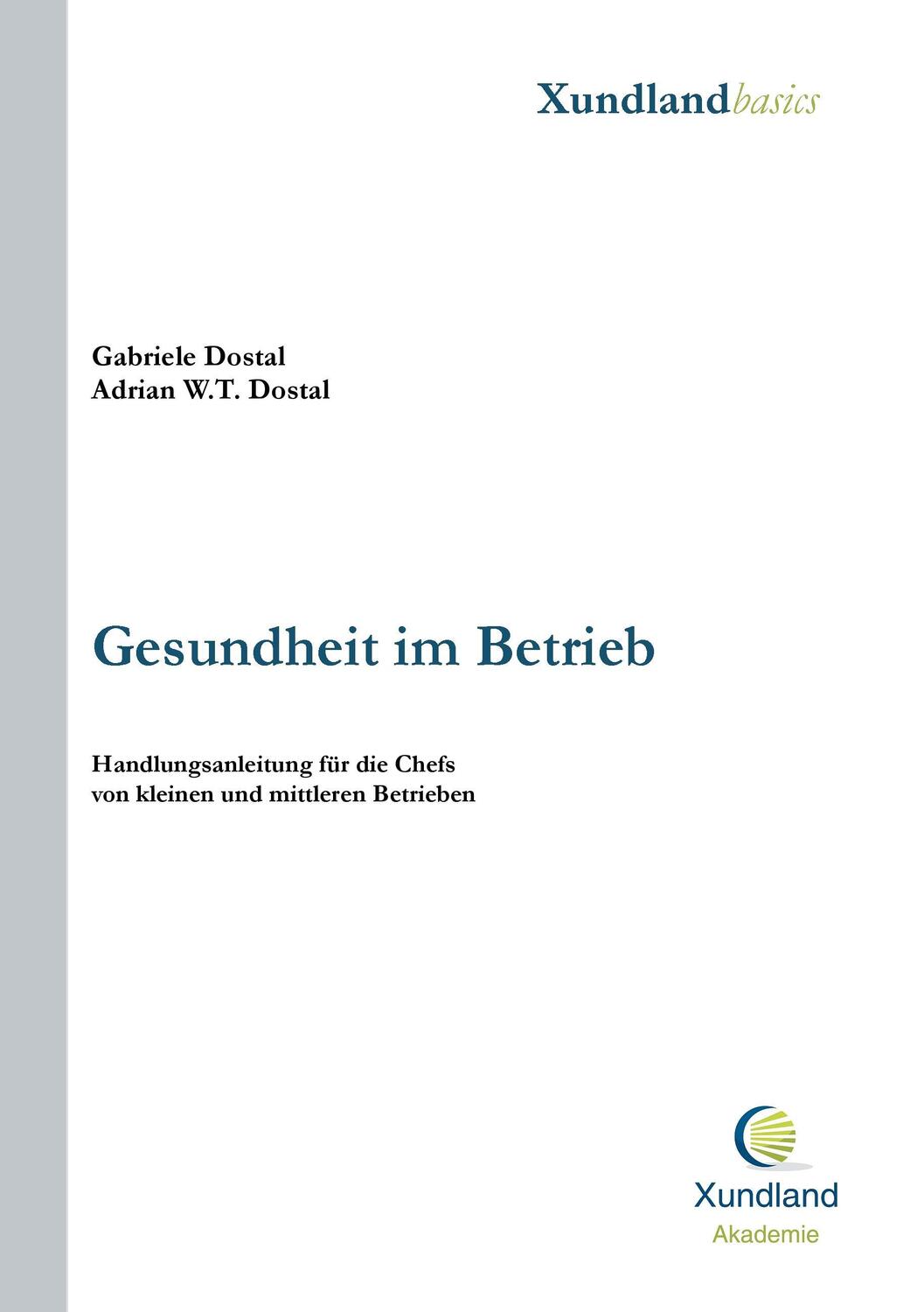 Cover: 9783734797606 | Gesundheit im Betrieb | Adrian W. T. Dostal (u. a.) | Taschenbuch