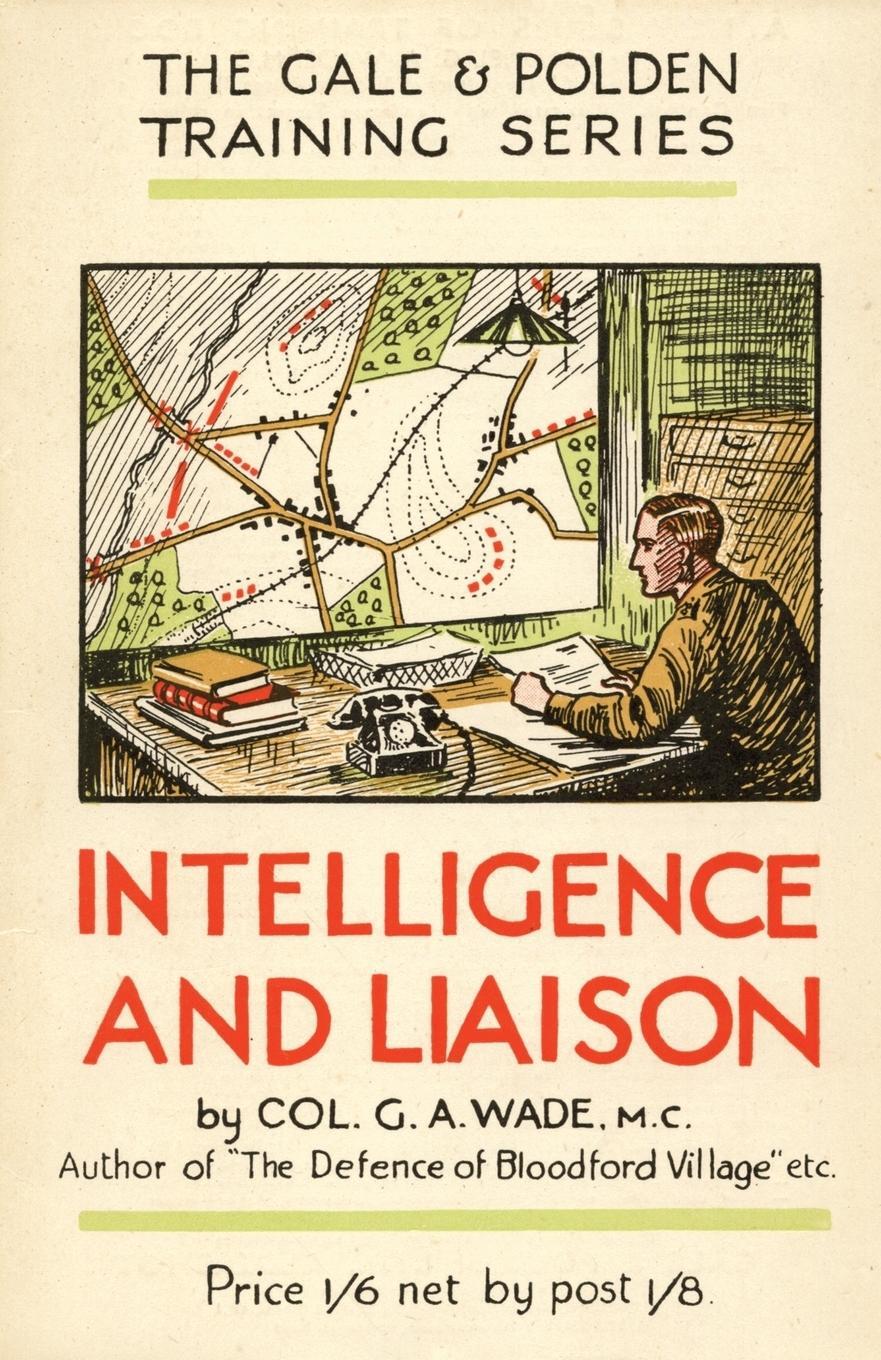 Cover: 9781783313587 | INTELLIGENCE AND LIAISON | G A Wade | Taschenbuch | Paperback | 2017