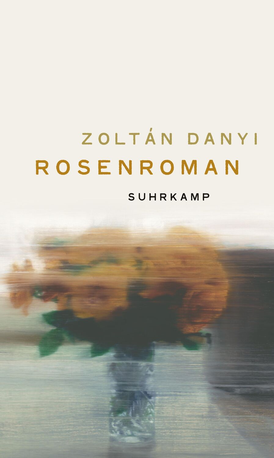 Cover: 9783518431306 | Rosenroman | Roman | Zoltán Danyi | Buch | 441 S. | Deutsch | 2023