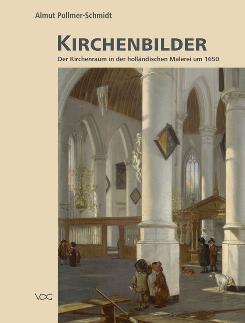 Cover: 9783897397521 | Kirchenbilder | Der Kirchenraum in der holländischen Malerei um 1650