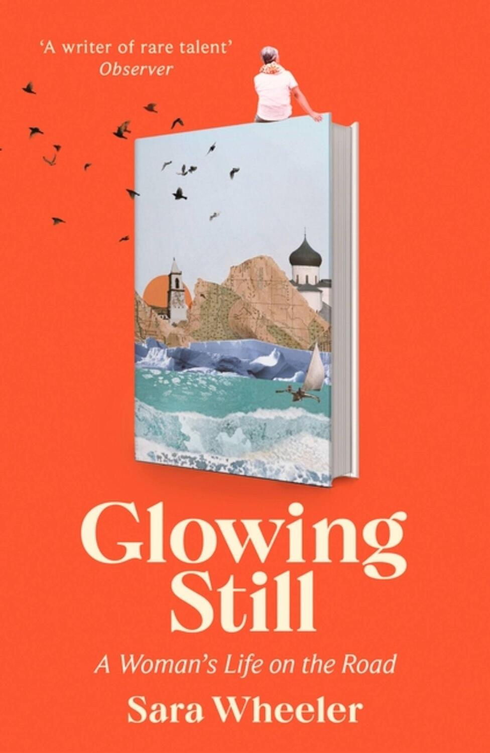 Cover: 9780349145105 | Glowing Still | Sara Wheeler | Taschenbuch | Englisch | 2024