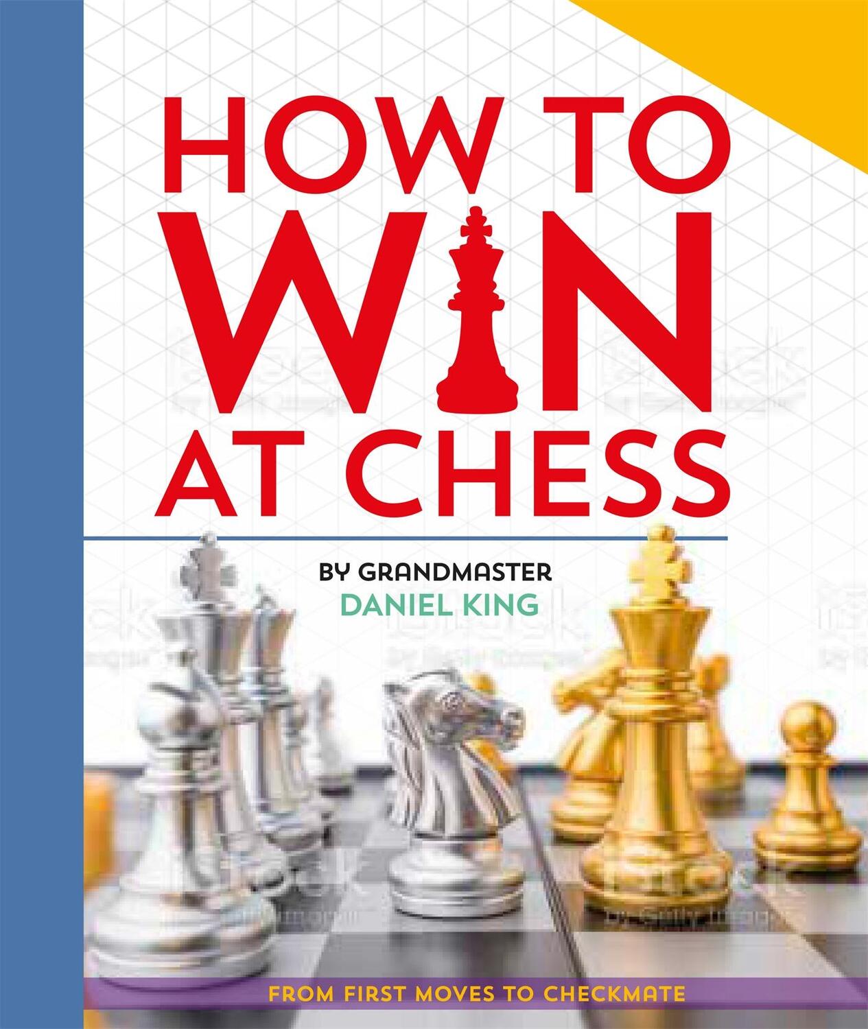 Cover: 9780753447796 | How to Win at Chess | From first moves to checkmate | Daniel King