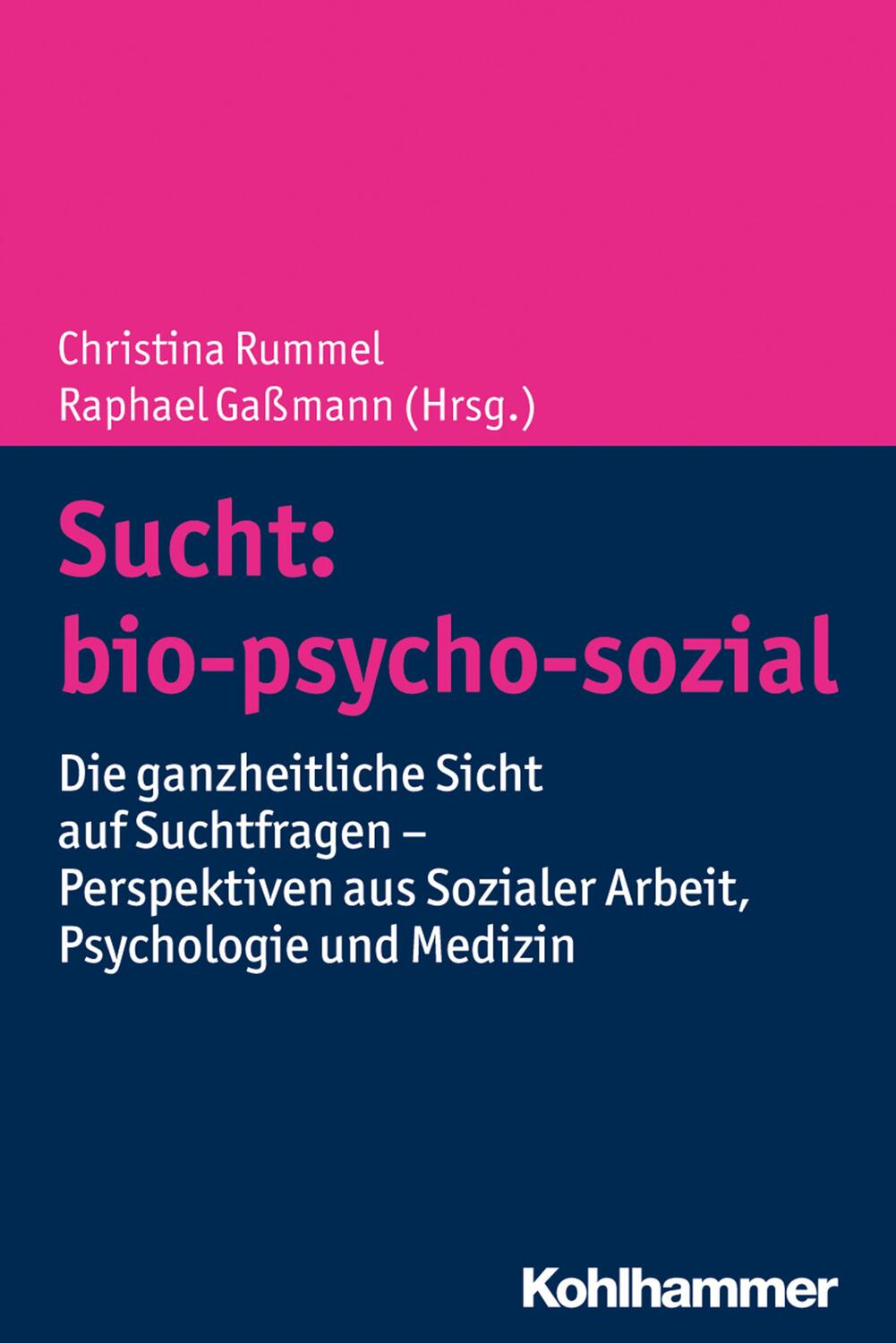 Cover: 9783170363724 | Sucht: bio-psycho-sozial | Raphael Gaßmann (u. a.) | Taschenbuch