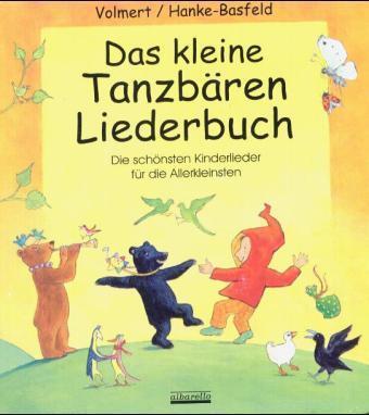 Cover: 9783930299928 | Das kleine Tanzbären-Liederbuch | Julia Volmert (u. a.) | Buch | 2004