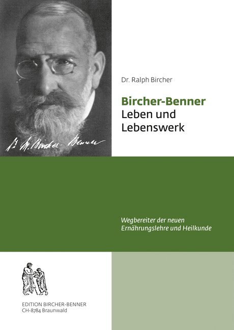 Cover: 9783906089027 | Bircher-Benner Leben und Lebenswerk | Ralph Bircher | Taschenbuch