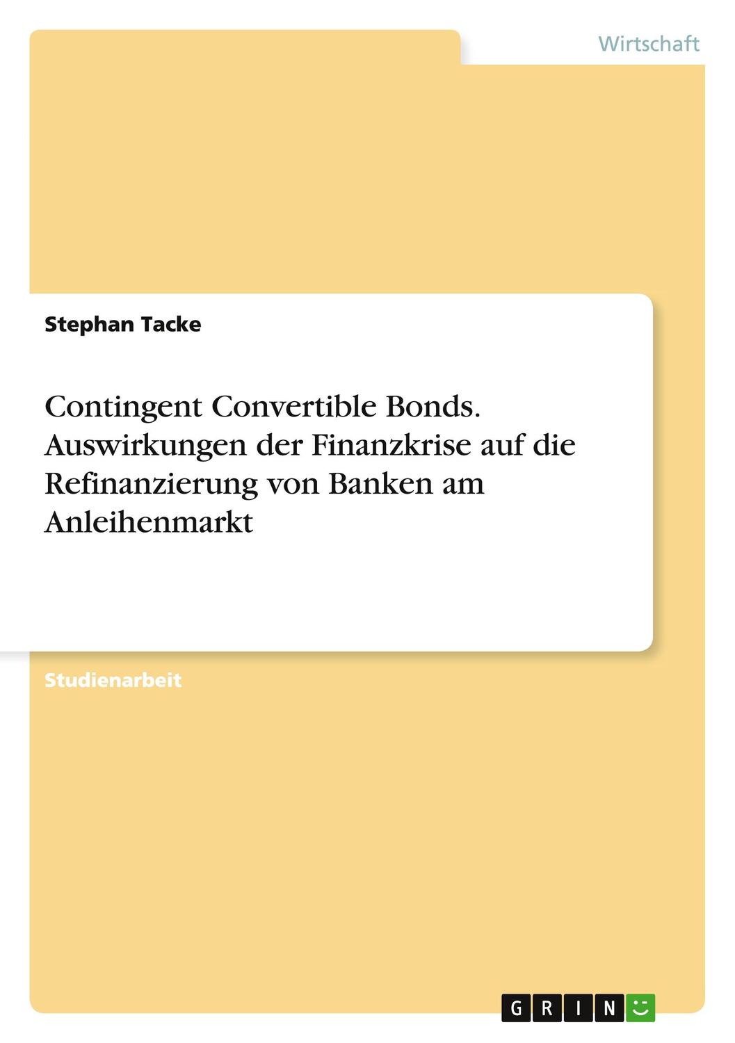 Cover: 9783656887522 | Contingent Convertible Bonds. Auswirkungen der Finanzkrise auf die...