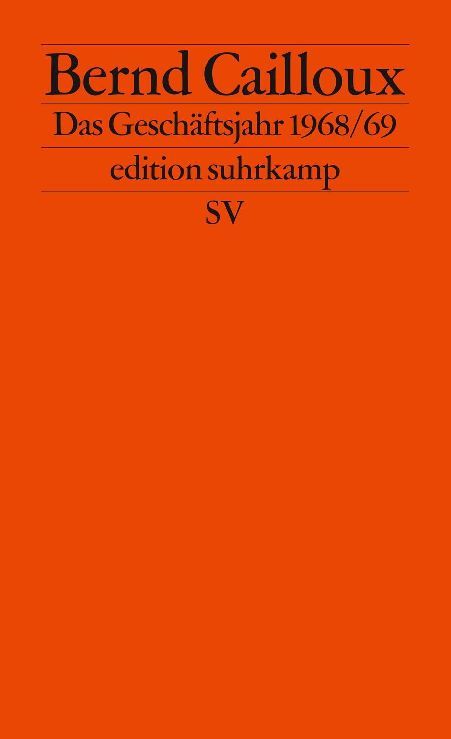 Cover: 9783518124086 | Das Geschäftsjahr 68/69 | Bernd Cailloux | Taschenbuch | Deutsch