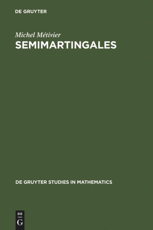 Cover: 9783110086744 | Semimartingales | A Course on Stochastic Processes | Michel Métivier