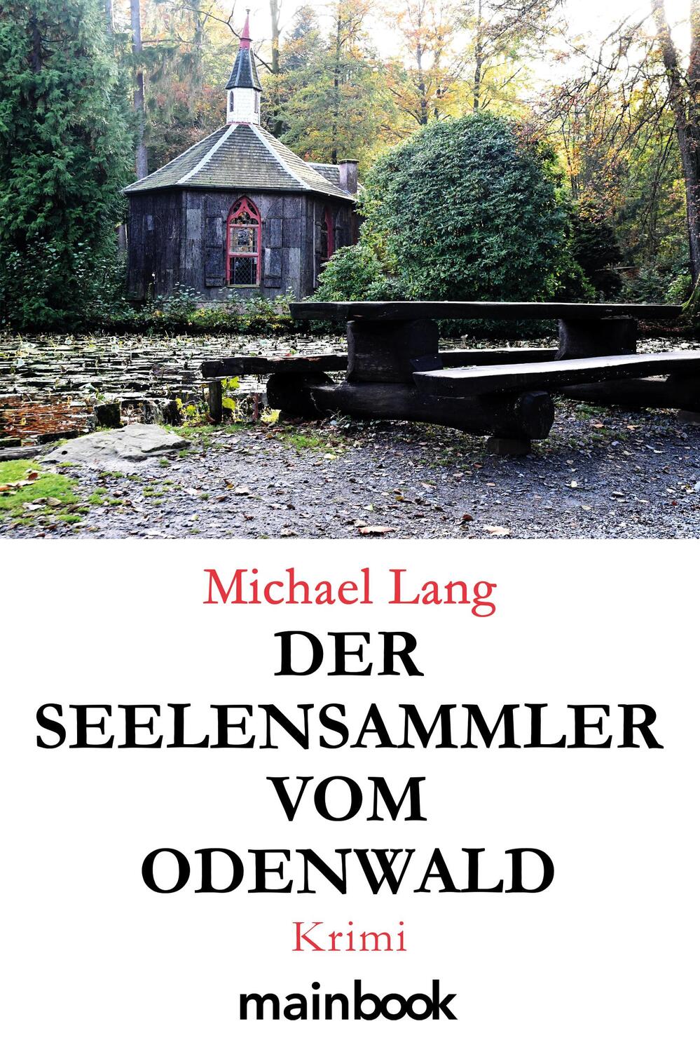 Cover: 9783947612598 | Der Seelensammler vom Odenwald | Krimi | Michael Lang | Taschenbuch