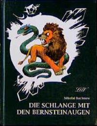 Cover: 9783896030153 | Die Schlange mit den Bernsteinaugen | Nikolai Bachnow | Buch | Deutsch