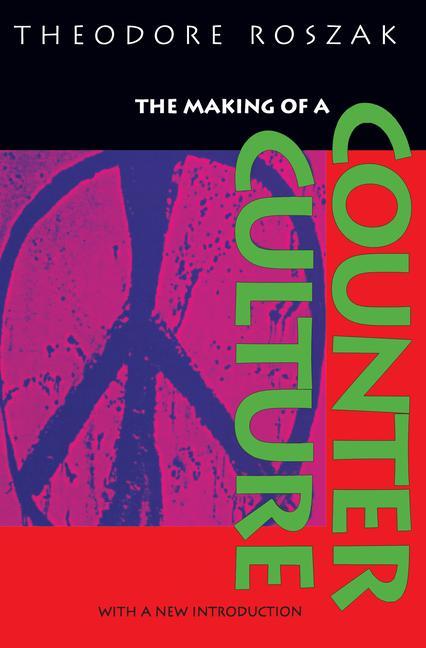 Cover: 9780520201224 | The Making of a Counter Culture | Theodore Roszak | Taschenbuch | 1995