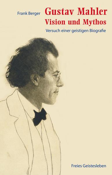 Cover: 9783772523786 | Gustav Mahler - Vision und Mythos | Versuch einer geistigen Biografie