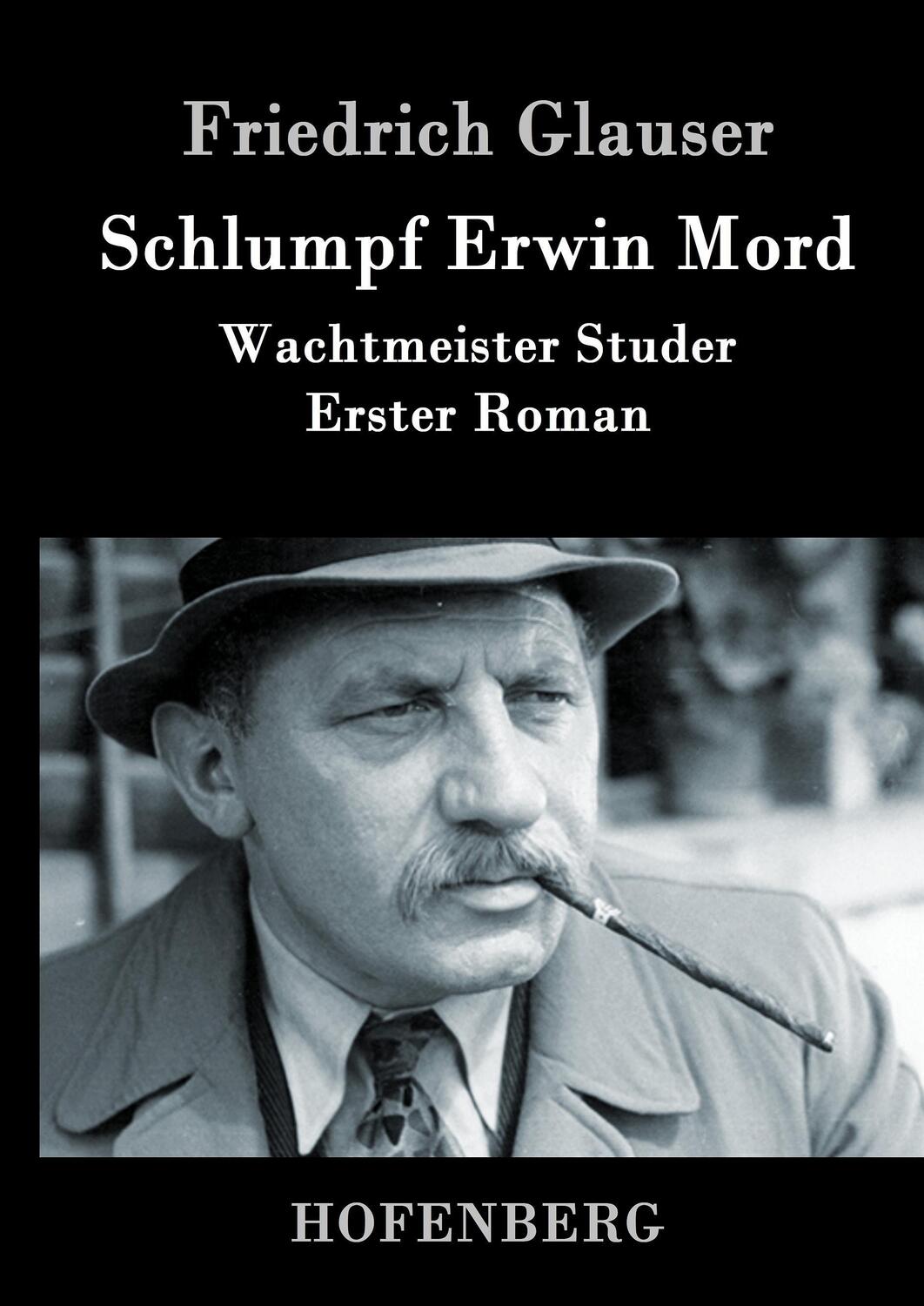 Cover: 9783843087858 | Schlumpf Erwin Mord | Wachtmeister Studer Erster Roman | Glauser