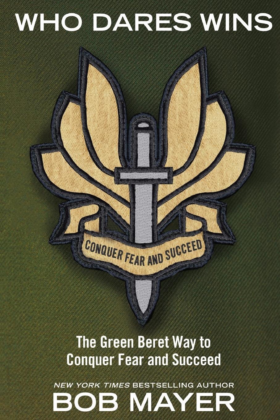 Cover: 9781416593089 | Who Dares Wins | The Green Beret Way to Conquer Fear and Succeed