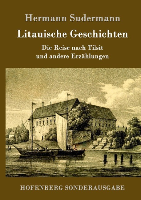 Cover: 9783861990949 | Litauische Geschichten | Die Reise nach Tilsit und andere Erzählungen