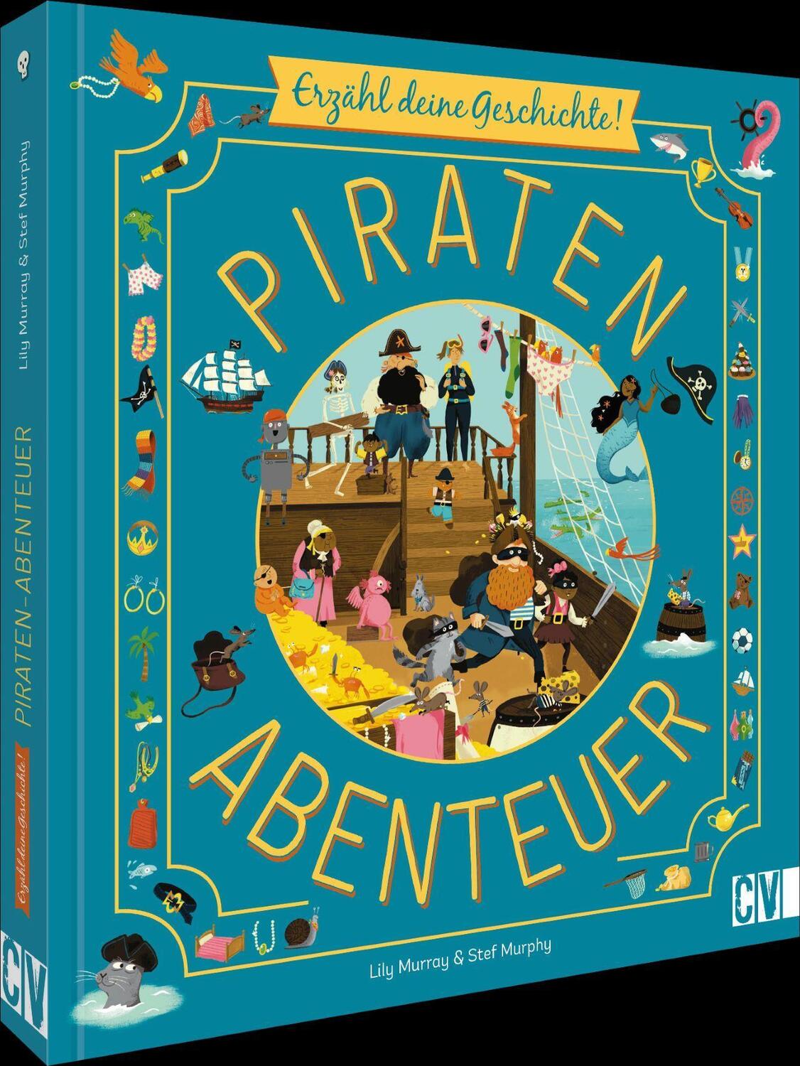Cover: 9783841102744 | Erzähl deine Geschichte! Piratenabenteuer | Lily Murray (u. a.) | Buch