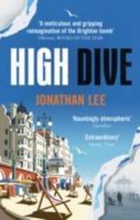 Cover: 9780099592280 | High Dive | Jonathan Lee | Taschenbuch | 384 S. | Englisch | 2016