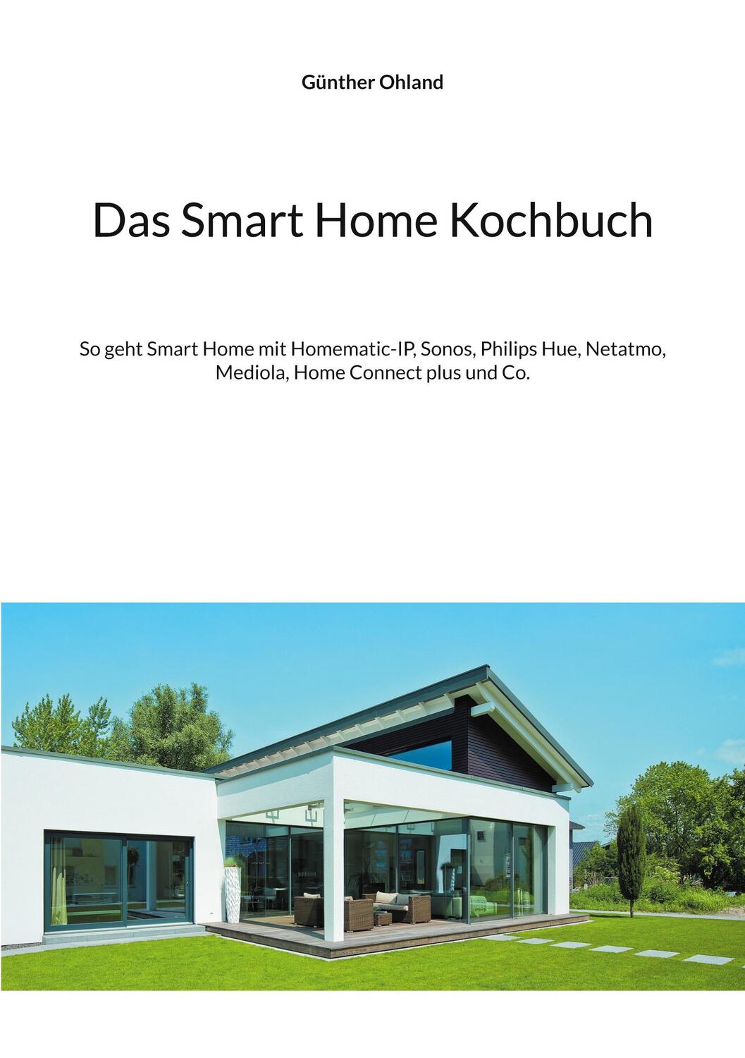 Cover: 9783754373118 | Das Smart Home Kochbuch | Günther Ohland | Taschenbuch