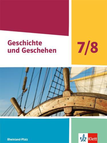 Cover: 9783124433404 | Geschichte und Geschehen 7/8. Schulbuch Klasse 7/8. Ausgabe...