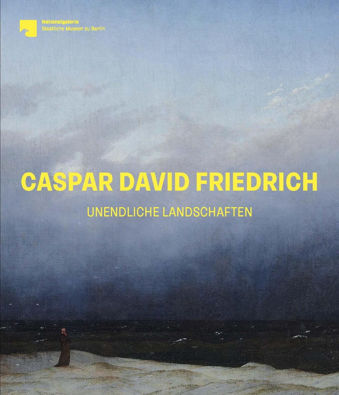 Cover: 9783791377421 | Caspar David Friedrich | Unendliche Landschaften | Verwiebe (u. a.)