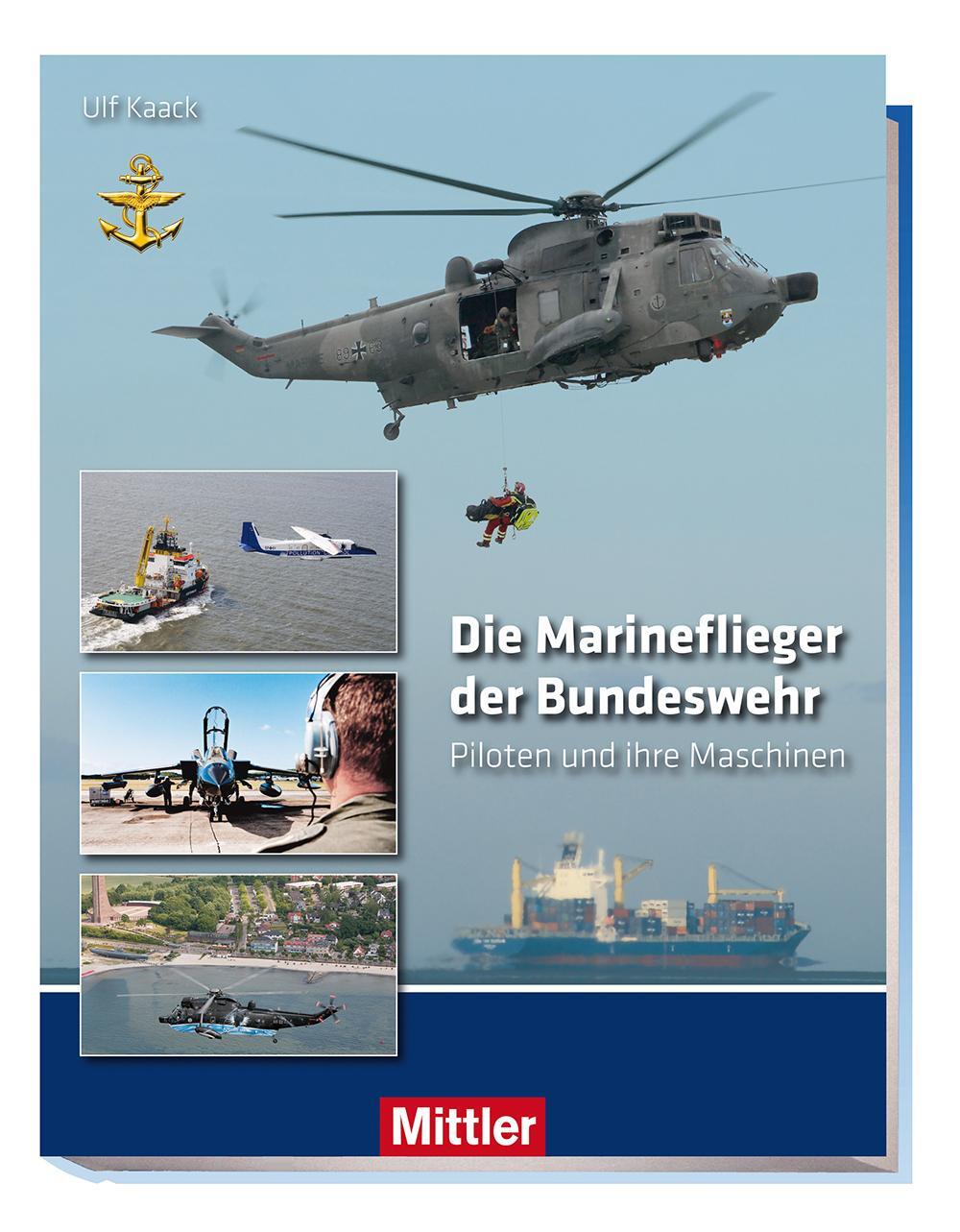 Cover: 9783813209785 | Die Marineflieger der Bundeswehr | Piloten und ihre Maschinen | Kaack