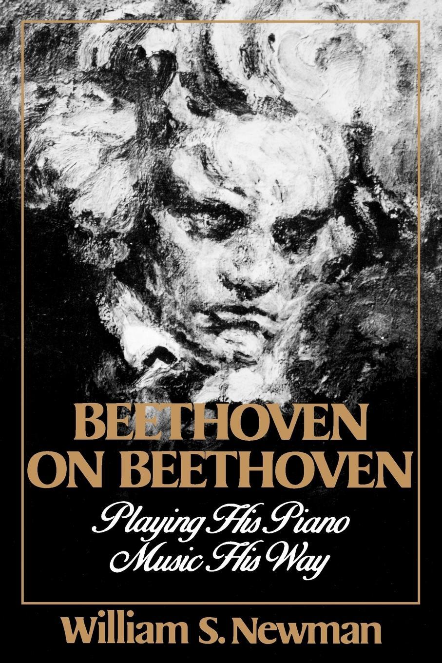 Cover: 9780393307191 | Beethoven on Beethoven | Playing His Piano Music His Way | Newman