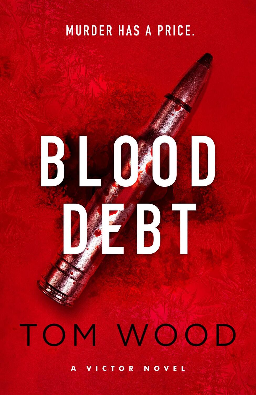 Cover: 9780751584868 | Blood Debt | The non-stop danger-filled new Victor thriller | Tom Wood