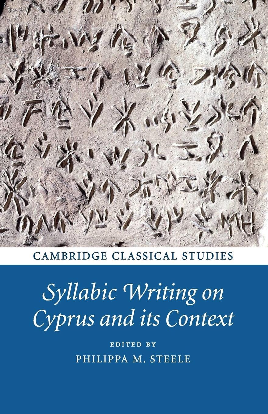 Cover: 9781108442343 | Syllabic Writing on Cyprus and its Context | Philippa M. Steele | Buch