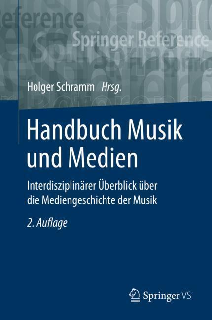 Cover: 9783658218980 | Handbuch Musik und Medien | Holger Schramm | Buch | Deutsch | 2019
