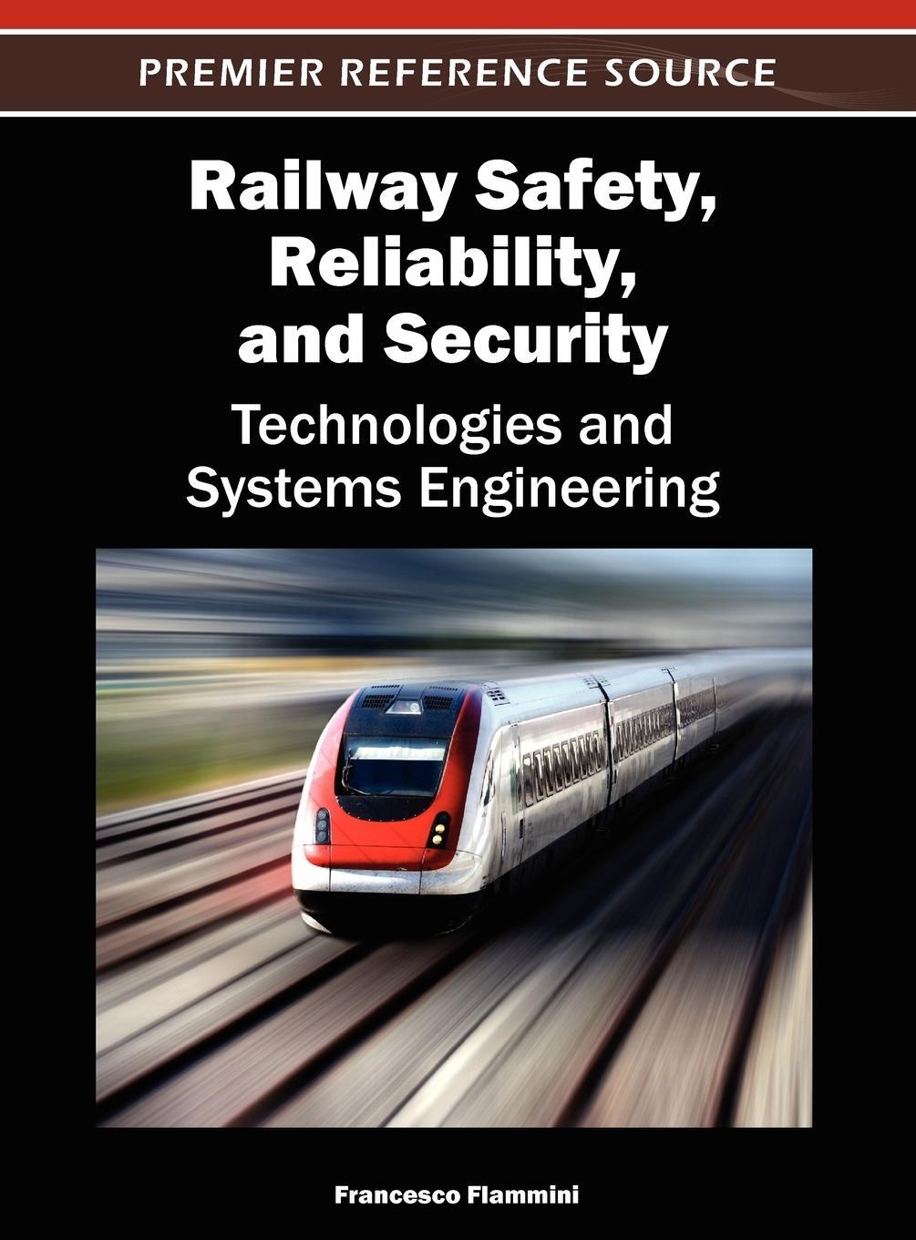 Cover: 9781466616431 | Railway Safety, Reliability, and Security | Francesco Flammini | Buch
