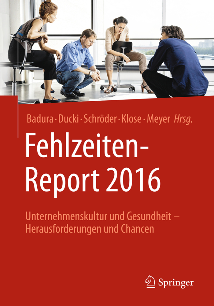 Cover: 9783662494127 | Fehlzeiten-Report 2016 | Bernhard Badura (u. a.) | Taschenbuch | 2016