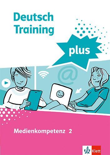 Cover: 9783122179687 | Deutsch Training plus. Medienkompetenz 2. Schülerarbeitsheft mit...