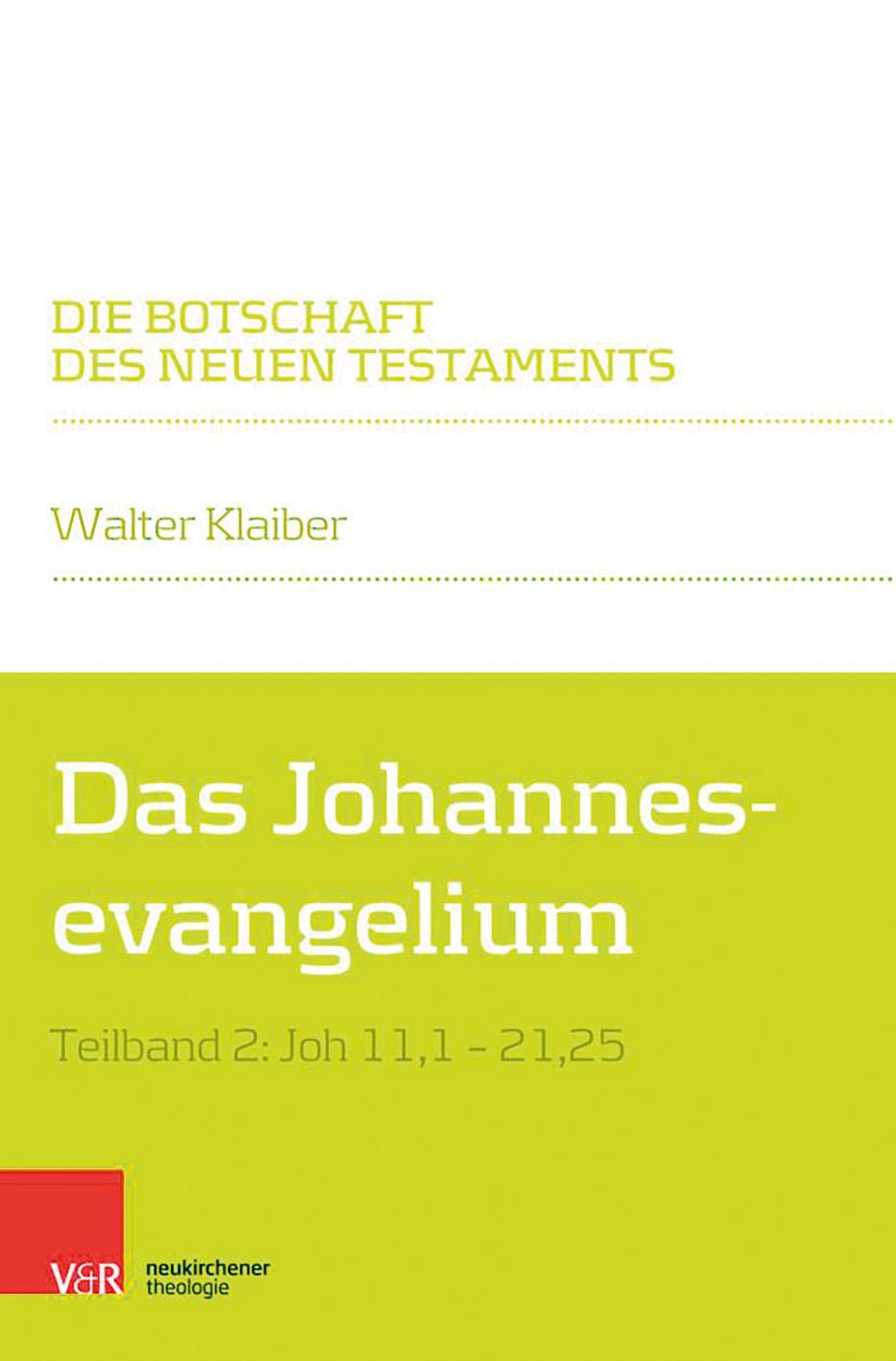 Cover: 9783788731236 | Das Johannesevangelium | Teilband 2: Joh 11,1-21,25 | Walter Klaiber