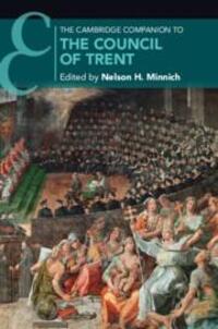 Cover: 9781108741392 | The Cambridge Companion to the Council of Trent | Nelson H Minnich