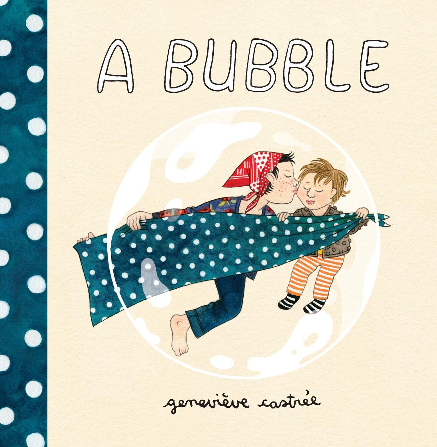 Cover: 9781770463219 | A Bubble | Genevieve Castree | Buch | Englisch | 2018