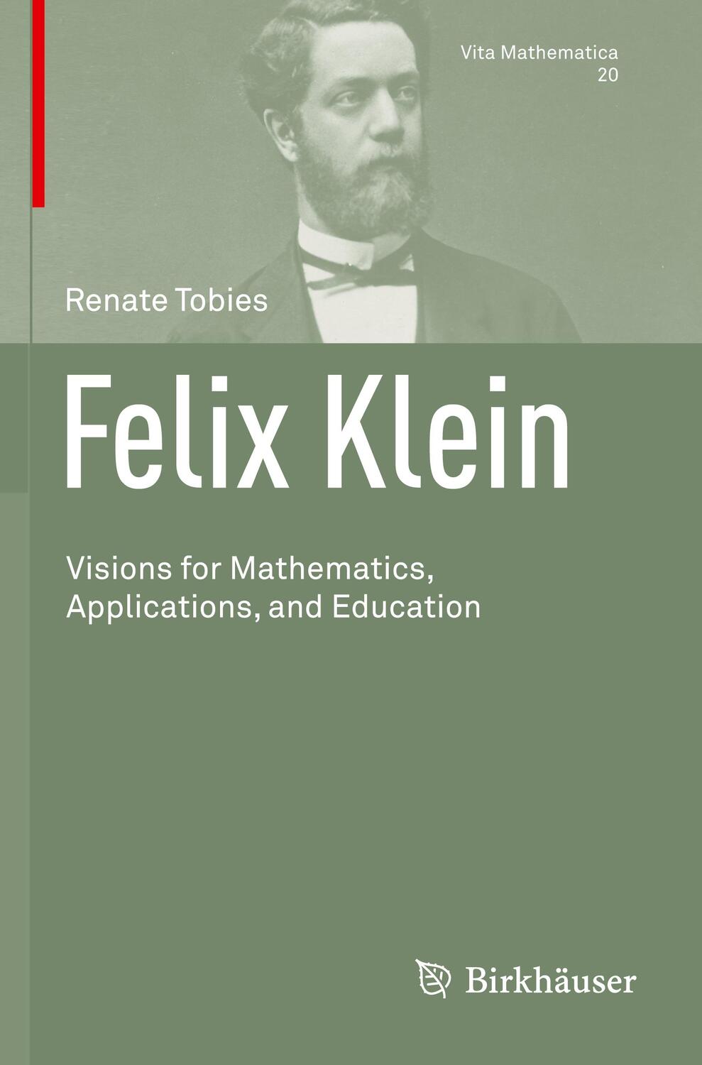 Cover: 9783030757878 | Felix Klein | Visions for Mathematics, Applications, and Education