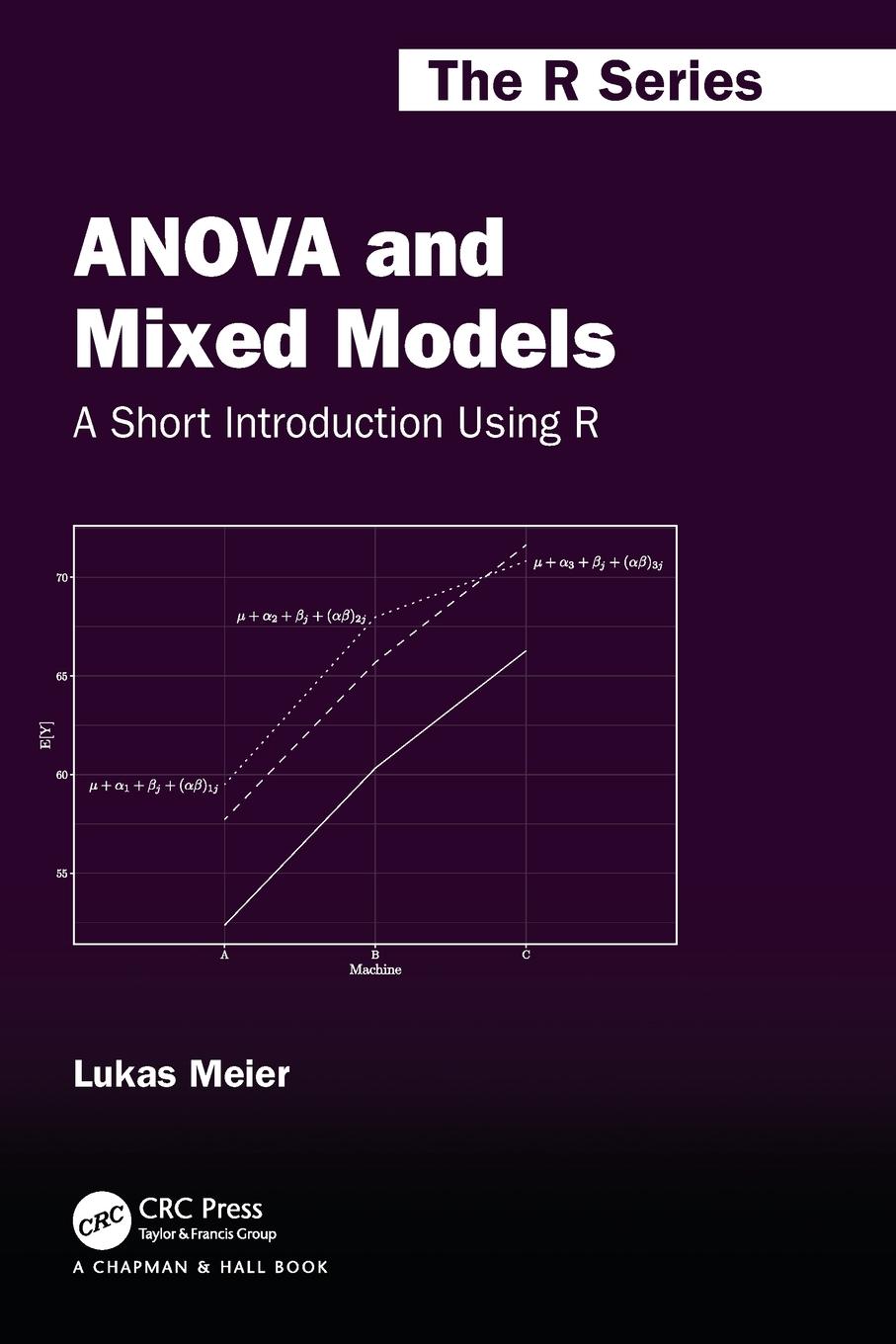 Cover: 9780367704209 | ANOVA and Mixed Models | A Short Introduction Using R | Lukas Meier