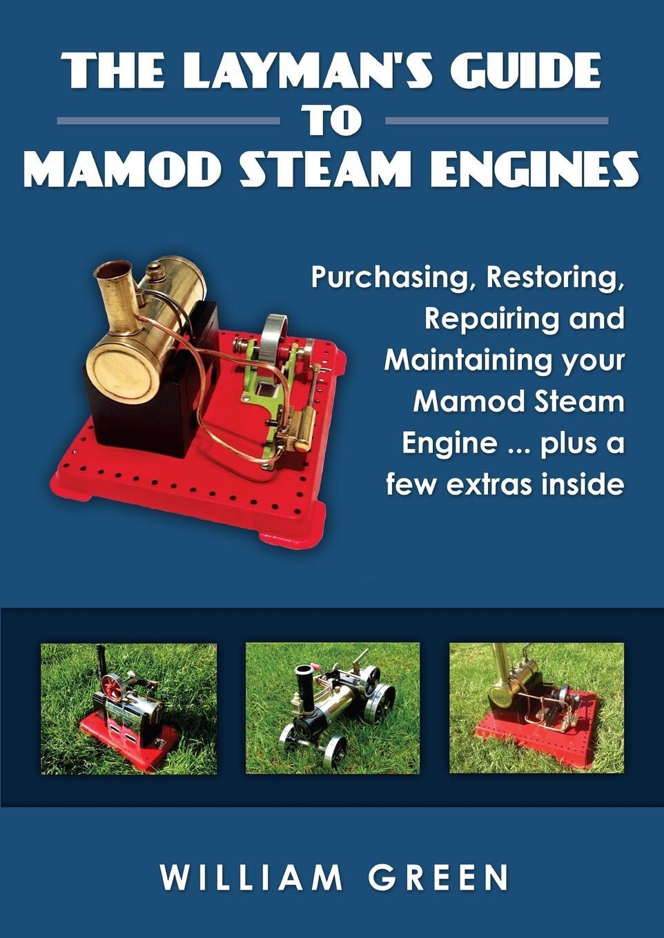 Cover: 9781326096762 | The Layman's Guide To Mamod Steam Engines (Black & White) | Green