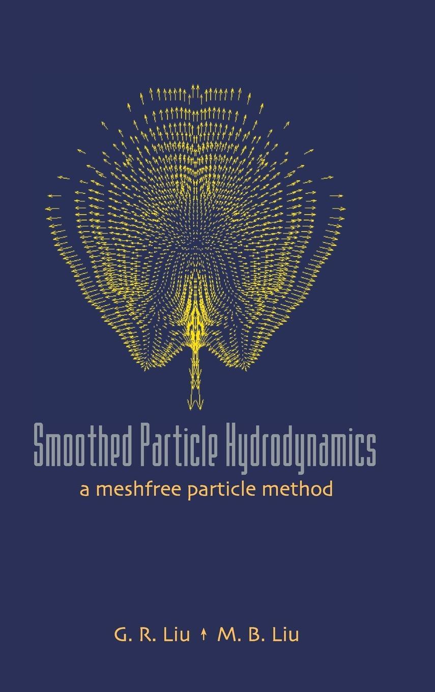 Cover: 9789812384560 | Smoothed Particle Hydrodynamics | A Meshfree Particle Method | Buch