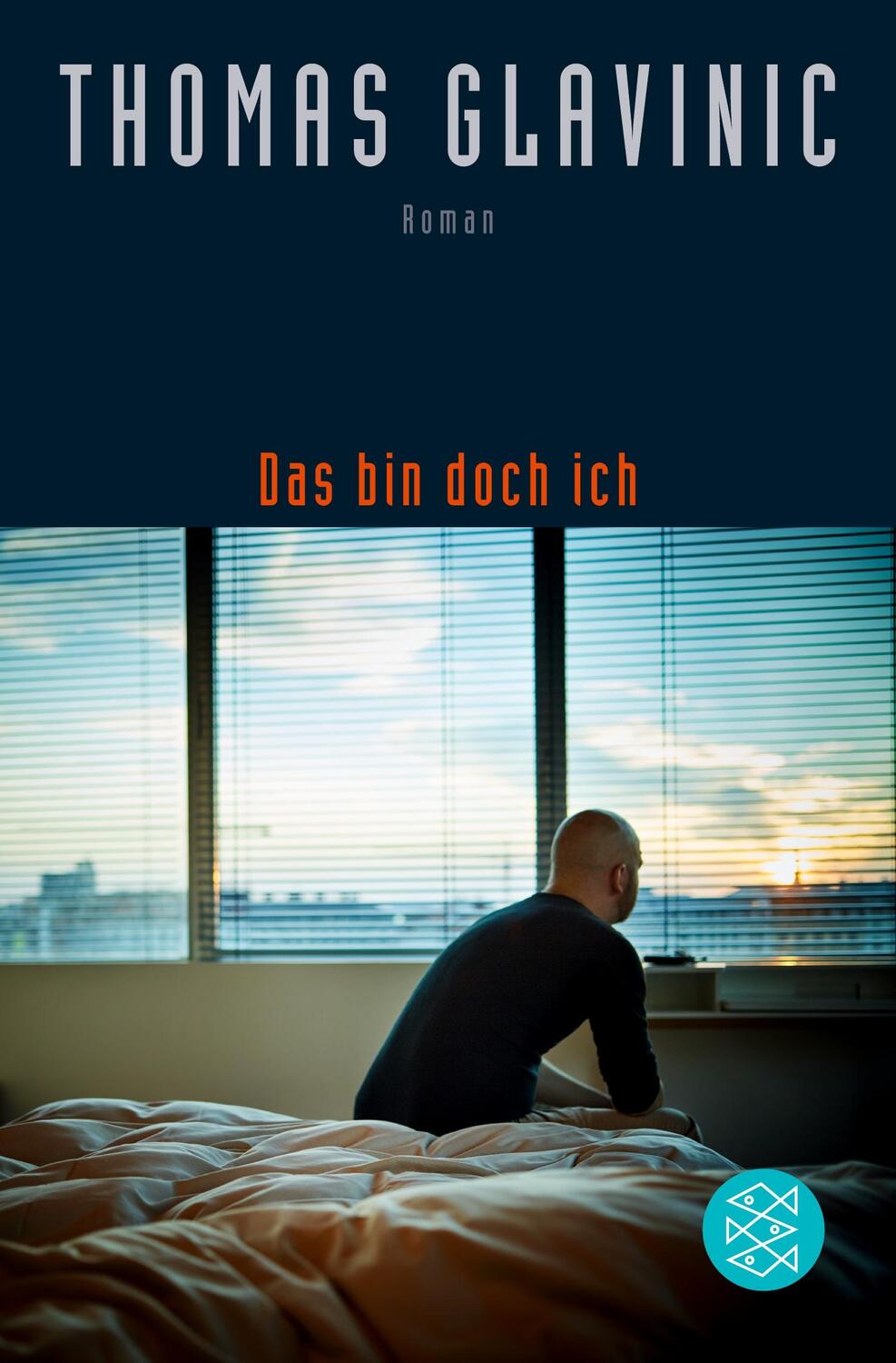 Cover: 9783596298983 | Das bin doch ich | Roman | Thomas Glavinic | Taschenbuch | Paperback