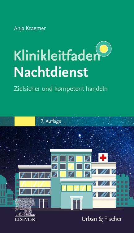Cover: 9783437222740 | Klinikleitfaden Nachtdienst | Zielsicher und kompetent handeln | Buch