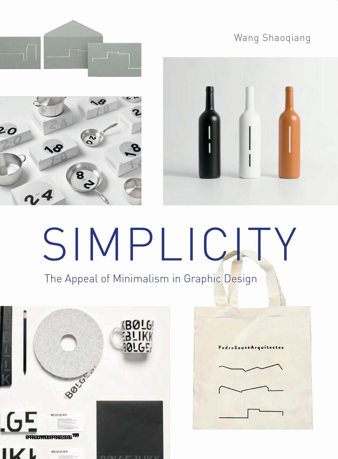 Cover: 9788417412715 | Simplicity: The Appeal of Minimalism in Graphic Design | Shaoqiang