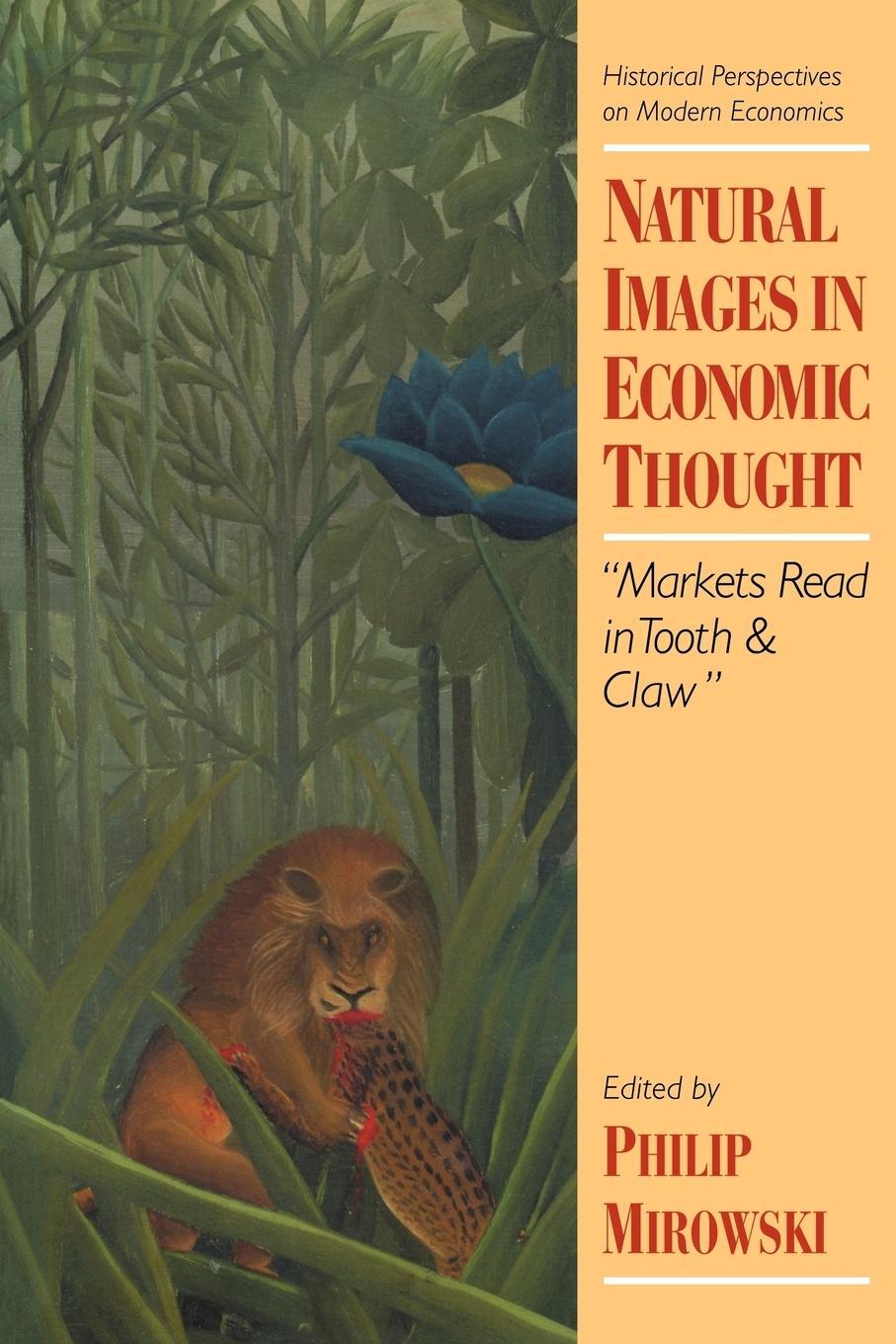 Cover: 9780521478847 | Natural Images in Economic Thought | Markets Read in Tooth and Claw