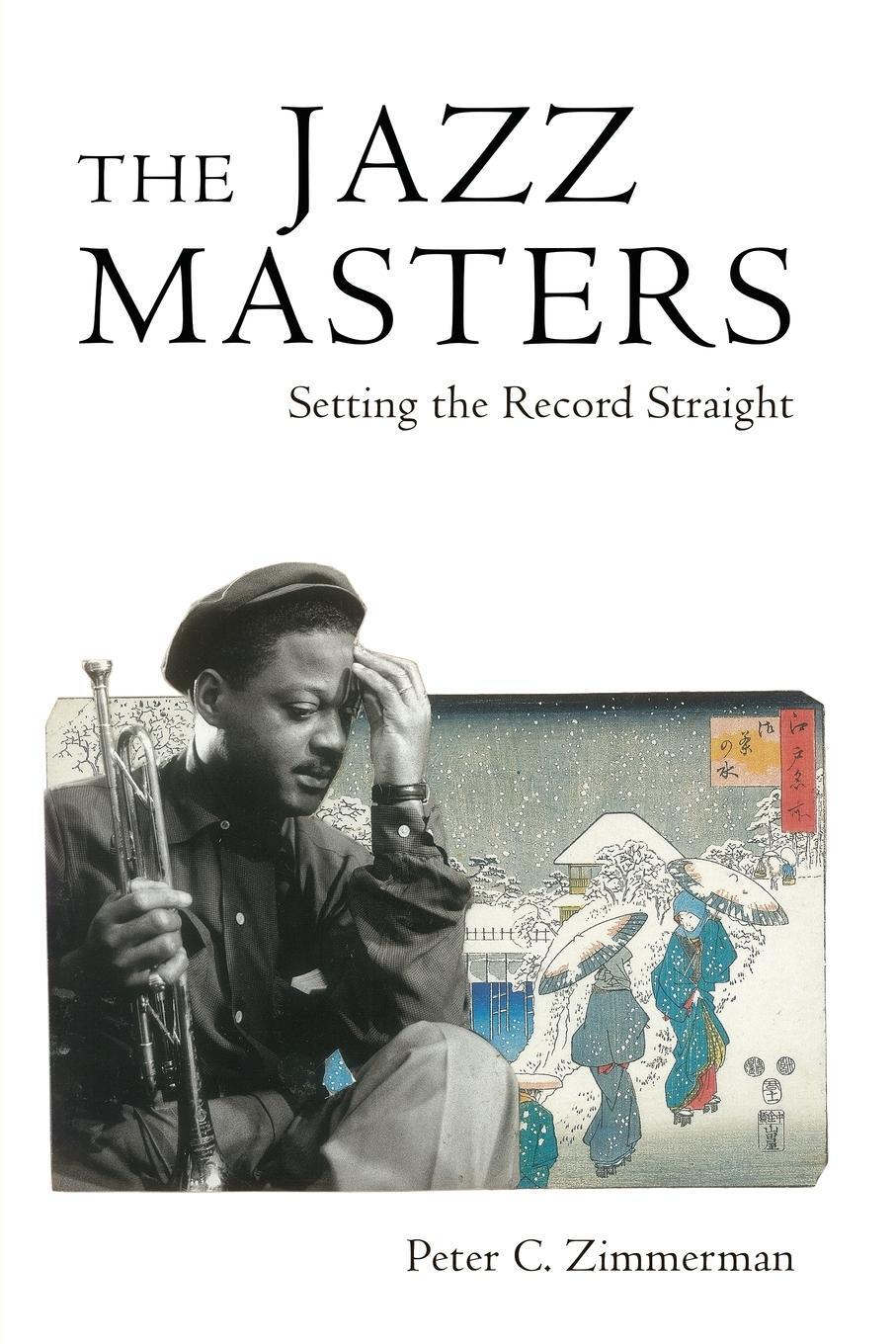 Cover: 9781496837431 | Jazz Masters | Setting the Record Straight | Peter C Zimmerman | Buch