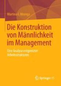 Cover: 9783658009151 | Die Konstruktion von Männlichkeit im Management | Martina I. Mronga