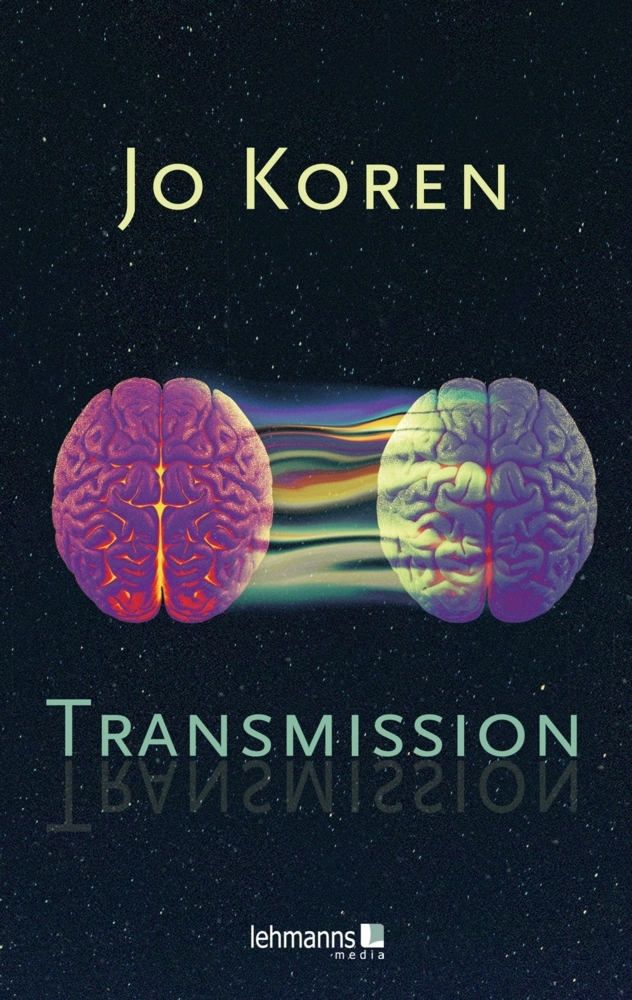 Cover: 9783965434653 | Transmission | Jo Koren | Taschenbuch | 194 S. | Deutsch | 2024